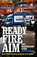 READY FIRE AIM - The Mainfreight Story